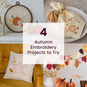 4 Autumn Embroidery Projects to Try image number 1