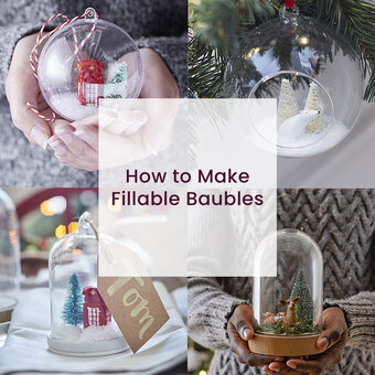 How to Make Fillable Baubles