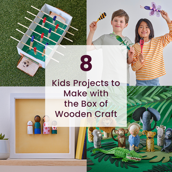 8 Kids Projects to Make with the Box of Wooden Craft