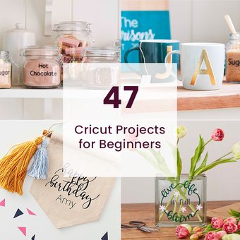 47 Cricut Projects for Beginners