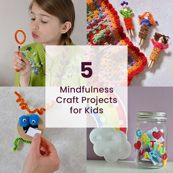 5 Mindfulness Craft Projects for Kids