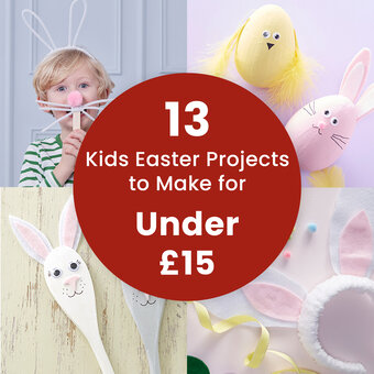 13 Kids' Easter Projects to Make for Under £15