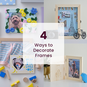 4 Ways to Decorate Frames image number 1