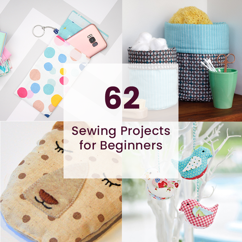 62 Sewing Projects For Beginners 